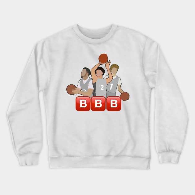 Big Baller Brand - Lonzo, LiAngelo, LaMelo Ball Crewneck Sweatshirt by xavierjfong